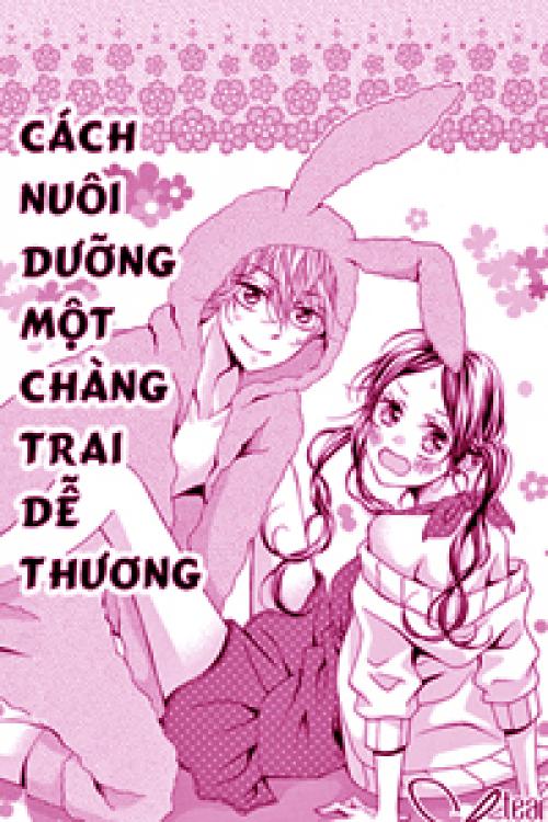 Cách nuôi dưỡng 1 chàng trai dễ thương